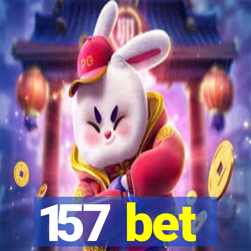 157 bet